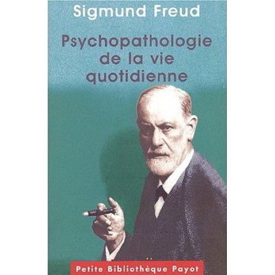 Psychopathologie de la vie quotidienne De Sigmund Freud